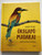 Öregapó madarai (Birds of old age) by Lázár Ervin / Bódi Kati illusztrációival / Recommended by the Hungarian Ornithological and Nature Conservation Association (9789634158356)