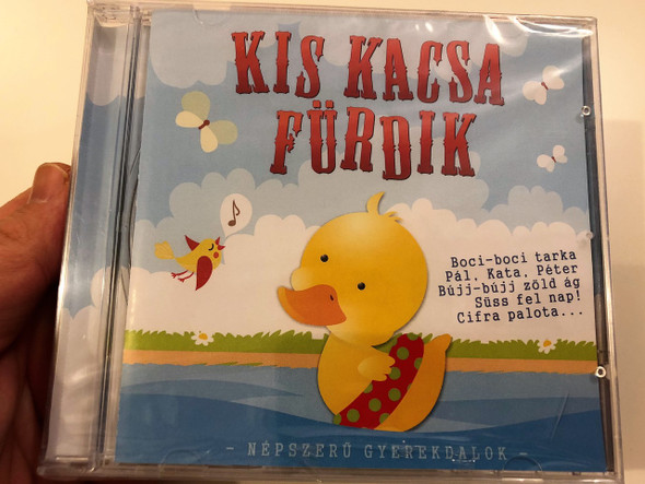 Kis Kacsa Fürdik Audio CD / Popular Hungarian Children's Songs for nursery and pre-schoolers / Dalok óvodásoknak és kisiskolásoknak (5999549907329)