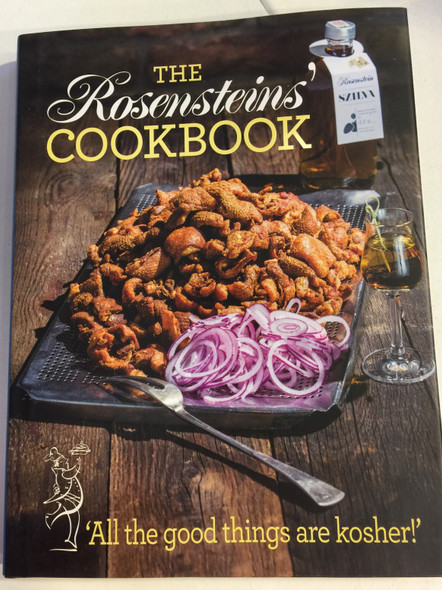 The Rosensteins' Cookbook / "All the good things are kosher!" / Rosenstein Róbert , Rosenstein Tibor (9789630981538)