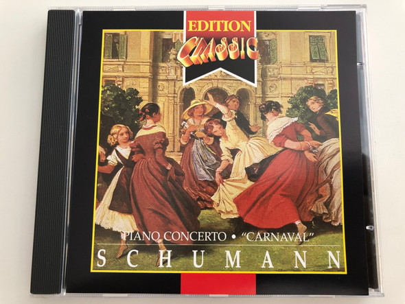 Schumann piano concerto - "Carnaval" / Classic Edition / Audio CD 1995 / EC 1267 (714151126723)