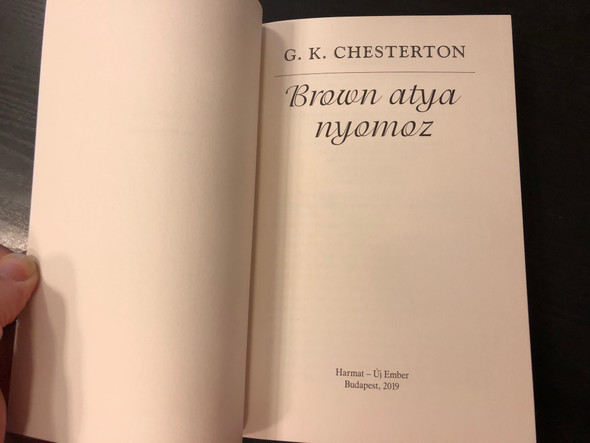 Brown atya nyomoz by G. K. Chesterton / Hungarian selection of works from The Complete Father Brown Stories / Harmat - Új Ember 2019 / Paperback (9789632885155)