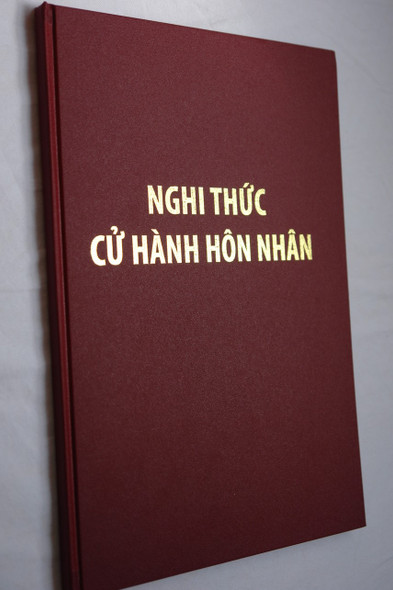 Nghi thức Cử hánh hôn nhân / Vietnamese Christian Wedding Ceremony - Marriage Celebration / Hardcover 2015 / Dong Nai Publishing House (VietMarriageCelebration)