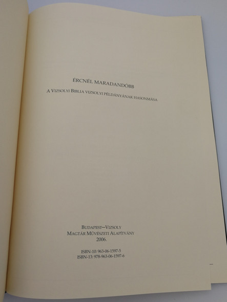 Ércnél Maradandóbb - A Vizsolyi Biblia vizsoly példányának hasonmása + DVD/ Tanulmány - essay book about the first Hungarian Bible / Magtár Művészeti Alapítvány 2006 / Hardcover (9789630615976)