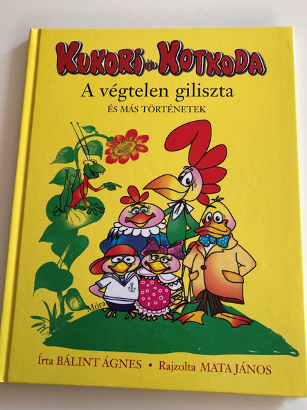 Kukori és Kotkoda - A végtelen giliszta és más történetek by Bálint Ágnes / Rajzolta - Illustrated by Mata János / HARDCOVER / Móra könyvkiadó (9789631187212)