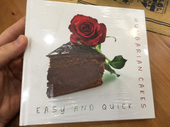 Easy and Quick Hungarian Cakes / Hungarian Cakes - Easy and Quick by Kolozsvári Ildikó, Hajni István / Hardcover / CasteloArt Publishing 2013 (9786155148385)