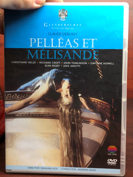 Debussy: Pelléas et Mélisande - Anne Sofie Von Otter