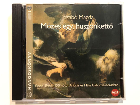 Szabo Magda - Mozes egy, huszonketto / Onodi Eszter, Domotor Andras es Mate Gabor eloadasaban / Hangoskonyv Audio CD / 97896309571