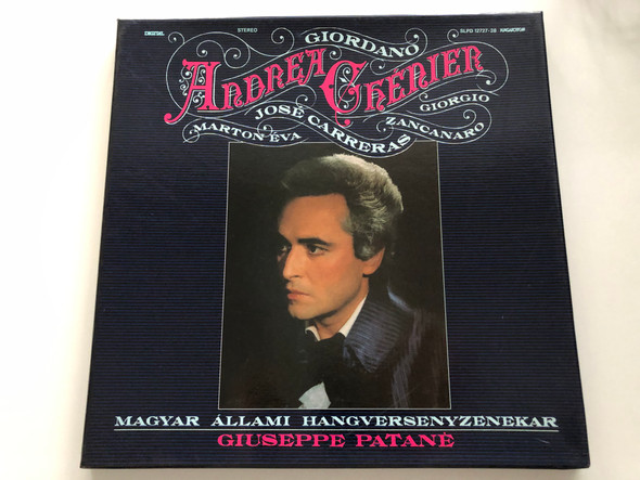 Giordano – Andrea Chénier / Marton Éva, José Carreras, Giorgio Zancanaro / Magyar Állami Hangversenyzenekar Kamarazenekara, Giuseppe Patanè / Hungaroton 2x LP 1987 Stereo / SLPD 12727-28