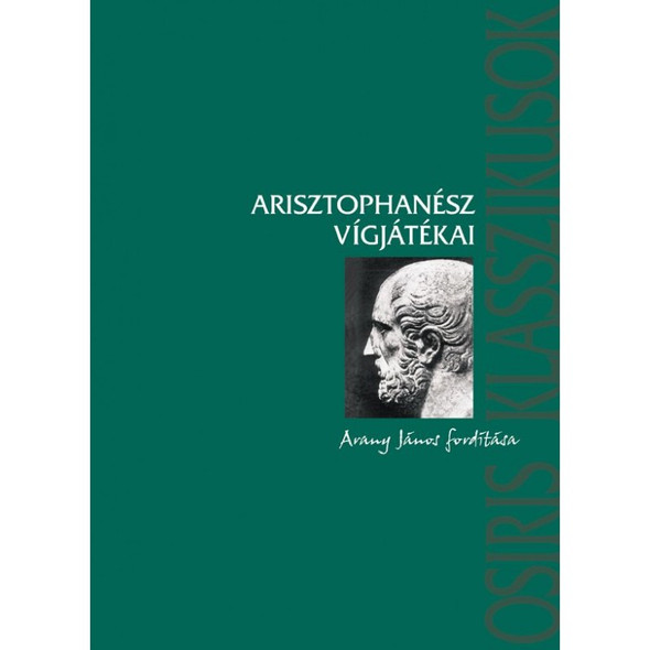 Arisztophanész vígjátékai / Arisztophanész / Osiris Kiadó / 2002