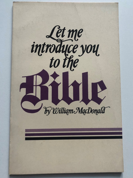 Let me introduce you to the Bible by William MacDonald / Paperback booklet 1980 / Bible overview and guide (9780937396223)