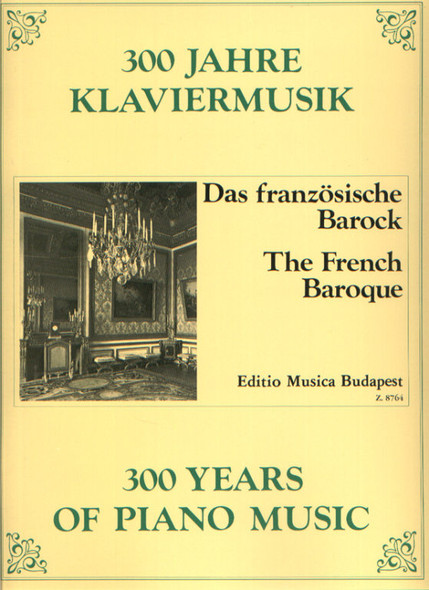 THE FRENCH BAROQUE / Edited by Kováts Gábor / Editio Musica Budapest Zeneműkiadó / 1980 / A FRANCIA BAROKK / Közreadta Kováts Gábor