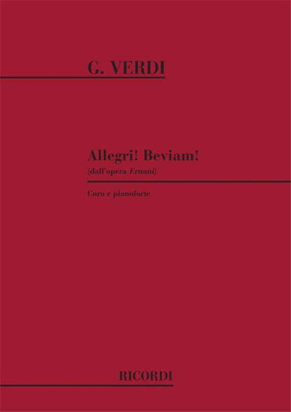 Verdi, Giuseppe: Ernani. Atto I: Allegri! Beviam! / Coro/Pf / Ricordi