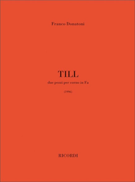 Donatoni, Franco: TILL. DUE PEZZI PER CORNO IN FA (1996) / Ricordi / 2001