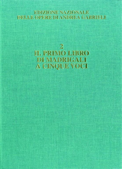 Gabrieli, Andrea: Il Primo Libro Di Madrigali A Cinque Voci / Ricordi