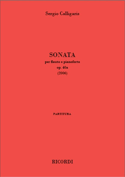 Calligaris, Sergio: Sonata op. 40a / per flauto e pianoforte / score and parts / Ricordi