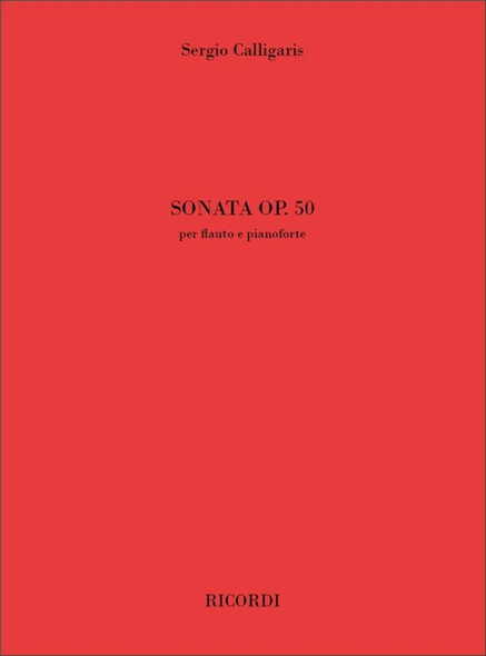 Calligaris, Sergio: Sonata op. 50 / per flauto e pianoforte (2009) / Ricordi