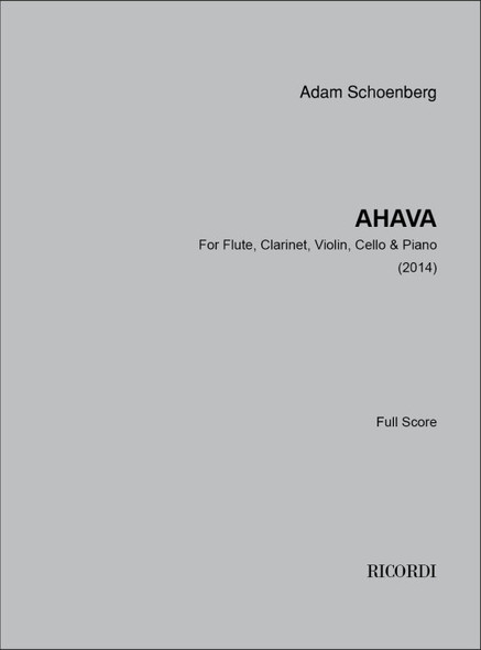 Schoenberg, Adam: Ahava / for flute, clarinet, violin, cello and piano / Ricordi