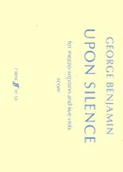 Benjamin, George: Upon Silence (voice and viols) / Faber Music