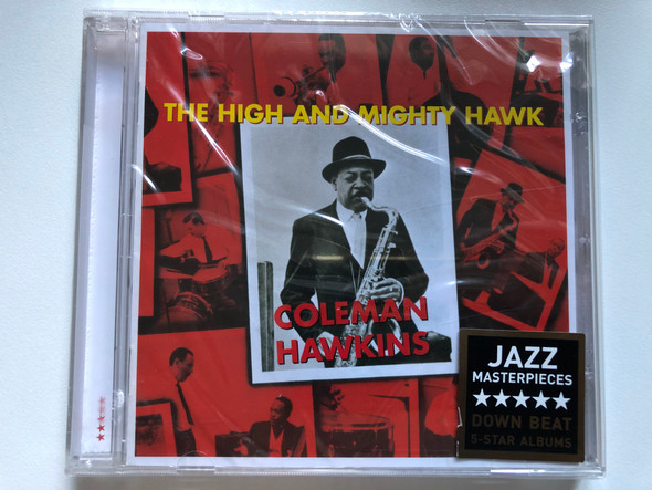 The High And Mighty Hawk - Coleman Hawkins / Jazz Masterpieces. Down Beat 5-Star Albums / Poll Winners Records Audio CD 2010 / PWR 27235