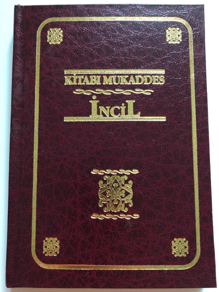 Kitabi Mukaddes İncil / Turkish New Testament / Isa Mesihin Yeni Ahit kitabi / Burgundy Hardcover / Turkish NT (TurNT)