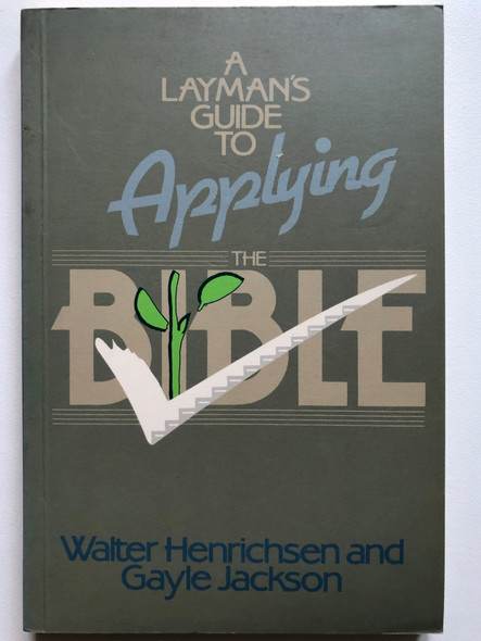 Layman's Guide to Applying the Bible / Paperback / Walter A. Henrichsen / Gayle Jackson (9627146102)