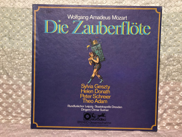 Wolfgang Amadeus Mozart – Die Zauberflöte / Sylvia Geszty; Helen Donath; Peter Schreier; Theo Adam; Rundfunkchor Leipzig; Staatskapelle Dresden; Dirigent: Otmar Suitner / Eurodisc 3x LP Stereo / 29 237-5