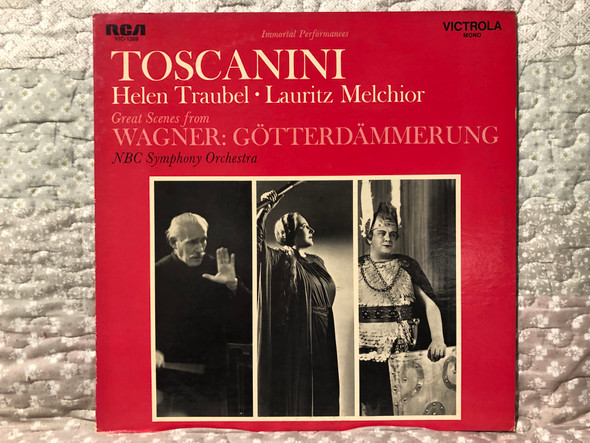 Toscanini - Helen Traubel, Lauritz Melchior: Great Scenes from Wagner - NBC Symphony Orchestra / Immortal Performances / RCA Victrola LP Mono 1968 / VIC-1369