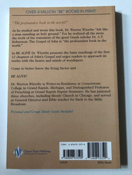 Be Alive Come to Better Know the Living Savior  Author Warren W. Wiersbe  A New Testament Study - John 1 - 12  Hardcover (9780896933590)