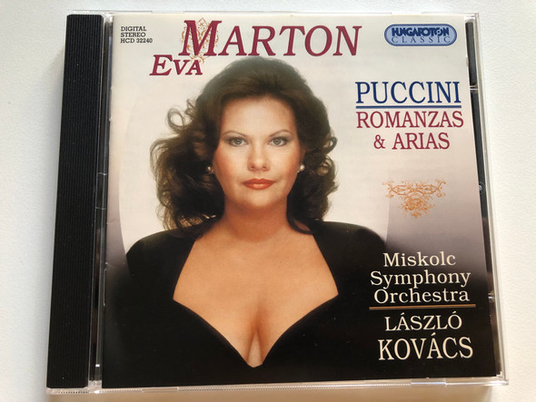 Éva Marton - Puccini: Romanzas & Arias - Miskolc Symphony Orchestra, László Kovács / Hungaroton Classic Audio CD 2003 Stereo / HCD 32240