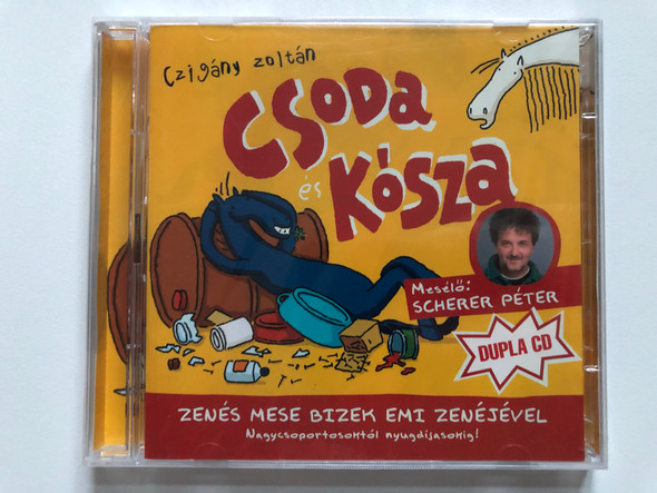 Czigany Zoltan: Csoda es Kosza - Meselo: Scherer Peter / Zenes Mese Bizek Emi Zenejevel, Nagycsoportosoktol nyugdijasokig! / EMI Audio CD 2009 / 6061052