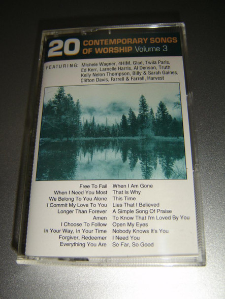 20 Contemporary Songs of Worship, Vol. 3 [Audio Cassette] Featuring: Michele Wagner, 4HIM, Glad, Twila Paris, Ed Kerr, Larnelle Harris, Al Denson, Truth, Kelly Nelon Thompson