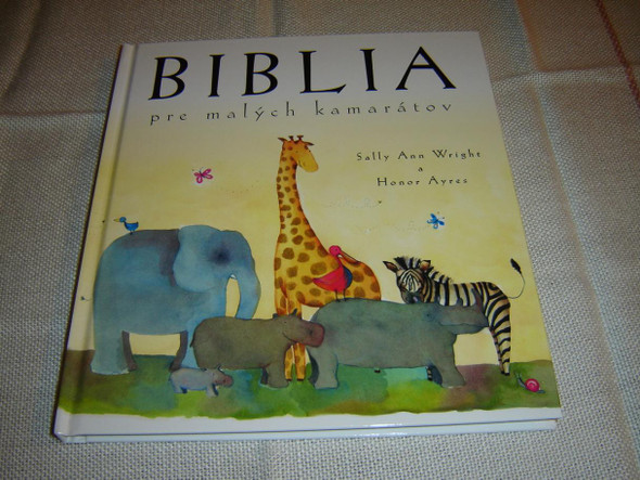 A Child’s Bible, Slovak Edition / Biblia pre Malych Kamaratov