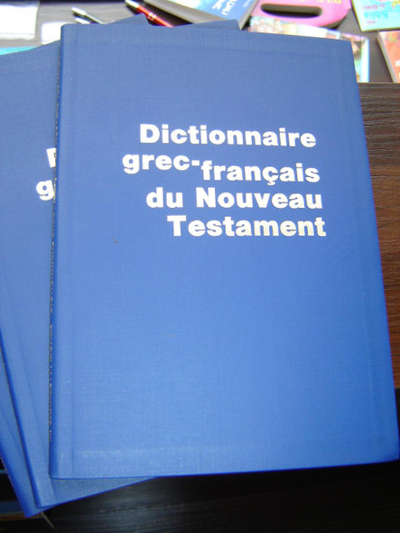 Dictionaire Grec–Francais Du Nouveau Testament / Greek–French Dictionary of the New Testament 