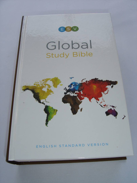 ESV Global Study Bible, Hardcover: Explore The Bible In Depth with More Than 120 Maps and Illustrations in English Standard Version
