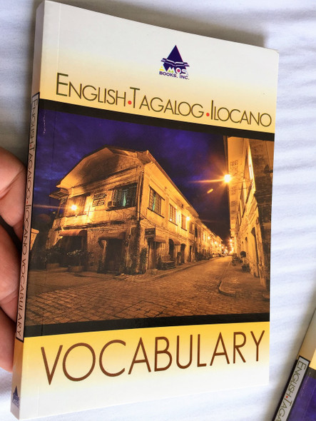 English - Tagalog - Ilocano Vocabulary / by Ptr. Martlin L. Caculitan Ilocano Editor, Gladdish H. Balgoma Tagalog Editor