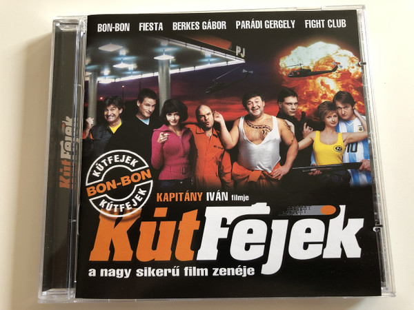 Kútfejek a nagy sikerű film zenéje / Kapitány Iván Filmje / Bon-bon, Fiesta, Berkes Gábor, Parádi Gergely, FIght Club / Audio CD 2006 (5051011309021)