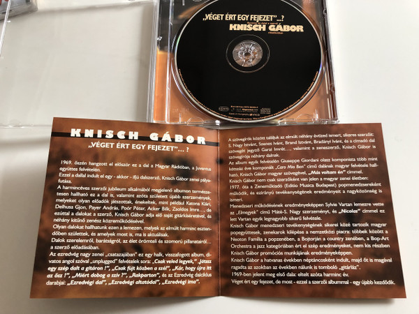 Knisch Gábor ‎– „Véget Ért Egy Fejezet”...? / Harminc év dalai a szerző, Knisch Gábor előadásában / Audio CD 2000 /  Wolf Péter, Horváth János , Jekler Balázs, Szita István / Made in Hungary