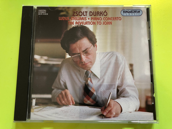 Zsolt Durkó, Ludus Stellaris, Piano concerto, The Revelation to John / Digital Stereo HCD 31818 Hungaroton Classics / Audio CD 1999 / János Petró, Lionel Friend, Jenő Jandó, Máytás Antal, András Ligeti / Live recordings, Sung in Hungarian (5991813181824)