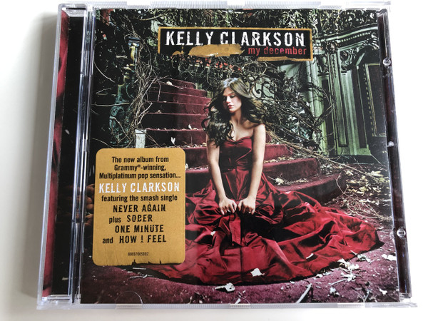 Kelly Clarkson ‎– My December / Audio CD 2007 / The New Album From Grammy-winning, Multiplatinum pop sensation... / Kelly Clarkson Featuring the smash single / Never Again plus Sober One Minute and How I Feel (886970690027)