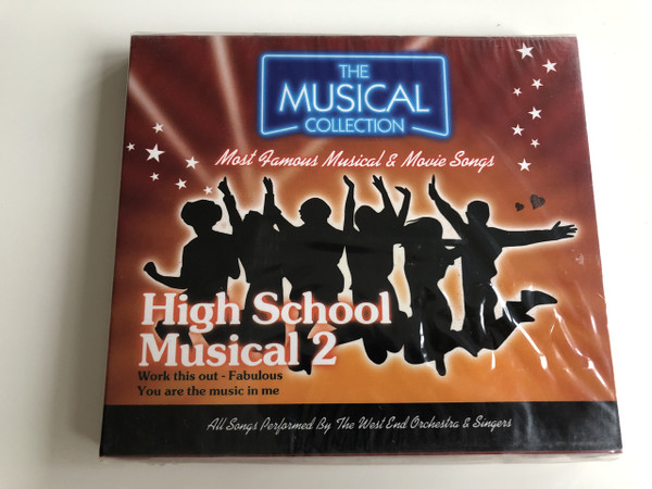 High School Musical 2 / The Musical Collection / The Most famous Musical & Movie Songs / AUDIO CD 2008 / All Songs performed by West End Orchestra & Singers / Wok this out - Fabulous, You are the music in me (5399851101321)