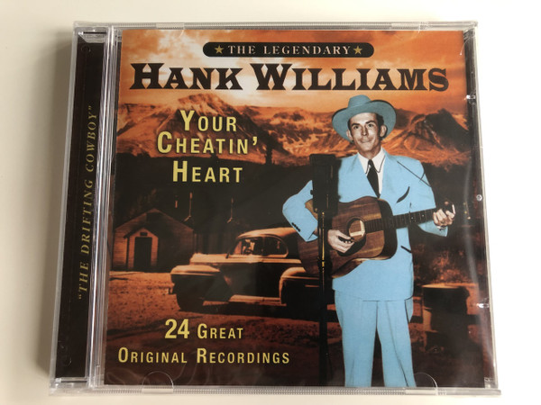 Hank Williams - Your Cheatin' Heart / The Legendary / The Drifting Cowboy / 24 Great Original Recordings / AUDIO CD 2004 / American singer-songwriter and musician (5014293121125)