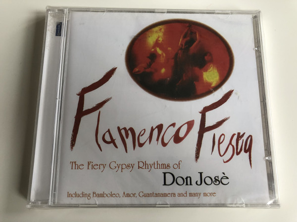  FLAMENCO FIESTA - The Fiery Gypsy Rhythms of Don José / Including: Bamboleo, Amor, Guantanamera and many more / AUDIO CD 1996 (5050457004422)