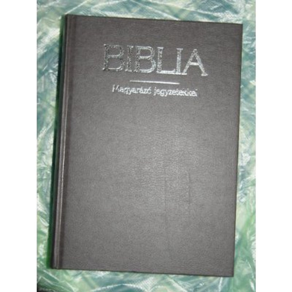 Biblia Magyarazo Jegyzekkel Magyar Hungarian Study Bible [Hardcover]