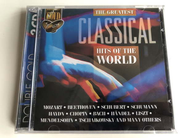 The Greatest Classical Hits of the World / DOUBLE GOLD AUDIO 2 CD / Mozart, Beethoven, Schubert, Schumann, Haydn, Chopin, Bach, Handel, Liszt, Mendelsohn, Tschaikowsky and many more (5399817013828)