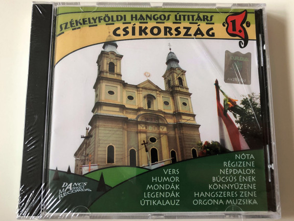 Csíkország - Székelyföldi hangos útitárs 1. CD Hungarian Audio Guide to Transylvania / Dancs Market Records (5999500036600)