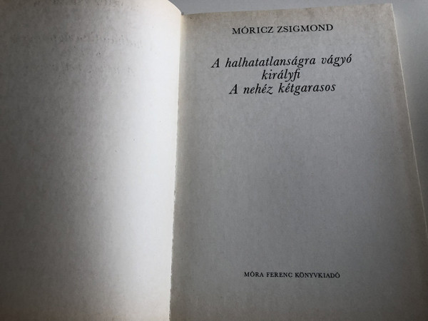 Móricz Zsigmond : A halhatatlanságra vágyó királyfi -A nehéz kétgarasos / Eszik Alajos Rajszaival / HUNGARIAN LANGUAGE EDITION HARDCOVER BOOK FOR CHILDREN / 5. felújított, bővített kiadás - 5th Edition (9631137473)
