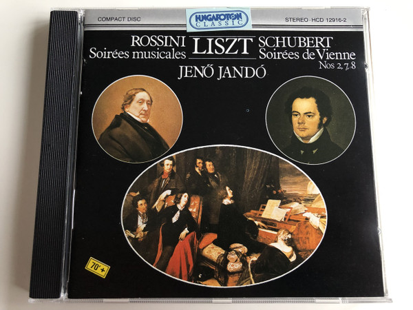 Rossini - Liszt : Soirées Musicales / Liszt-Schubert Soirées de Vienne / Performed by Jenő Jandó (piano) / Hungaroton Classic / HCD 12916-2 (HCD12916-2)