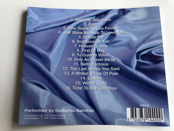 Sarah Brightman - Time to Say Goodbye - Anytime, Anywhere - Eden Scarborough Fair - Who Wants To Live Forever / Performed by Guillermo Sanchez / AUDIO CD 2004 (5703976144000)