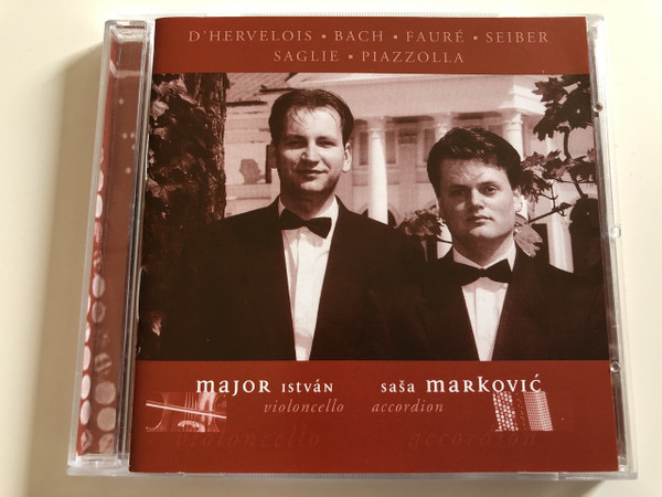 D'Hervelois, Bach, Fauré, Seiber, Saglie, Piazzolla / Major István - Violoncello, Sasa Markovic - accordion / AUDIO CD 2002 (MajorIstvánSasaMarkovic)
