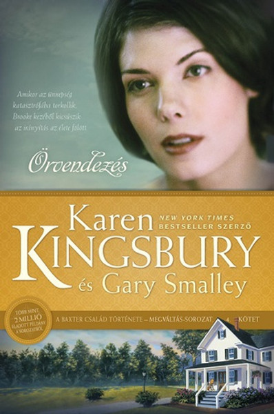 Örvendezés by Karen Kingsbury & Gary Smalley - HUNGARIAN TRANSLATION OF Rejoice (Redemption Book 4) / The book reunites readers with the continuing saga of the Baxter family (9786155246524) 